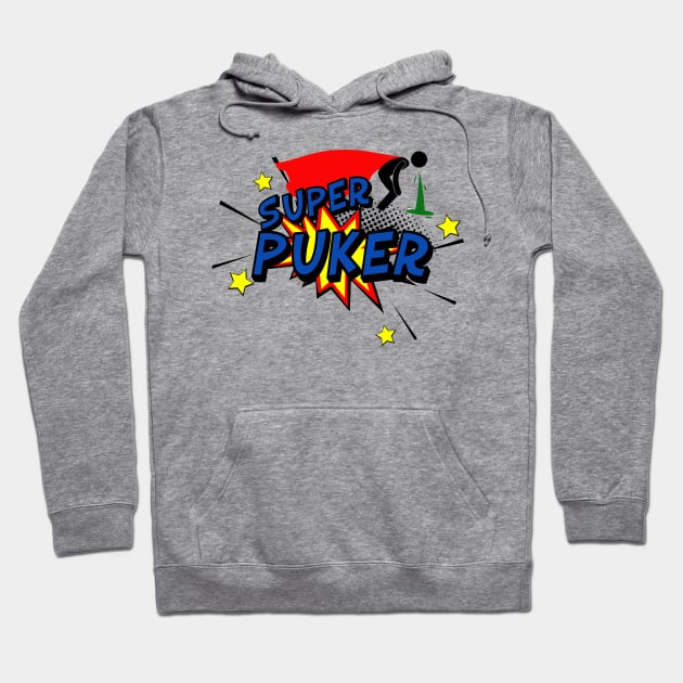 Super Puker Hoodie by CauseForTees